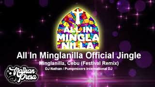 All In Minglanilla Official Jingle of Minglanilla, Cebu  .